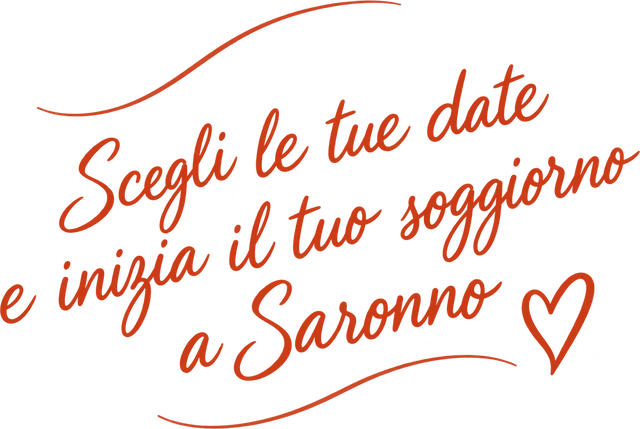 Scegli le tue date e inizia il tuo soggiorno a Saronno